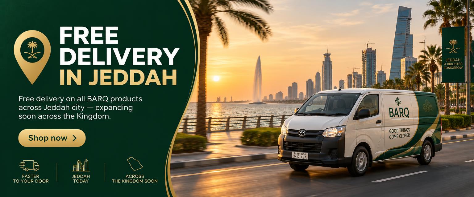 Free delivery in Jeddah — free delivery on all BARQ products across Jeddah city, expanding soon across the Kingdom.